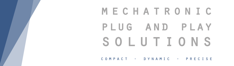 Mechatronic plug_and play solutions